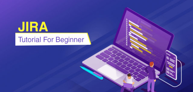 How to use Jira Software Tool for Beginners: JIRA Tutorial